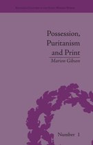 Religious Cultures in the Early Modern World- Possession, Puritanism and Print