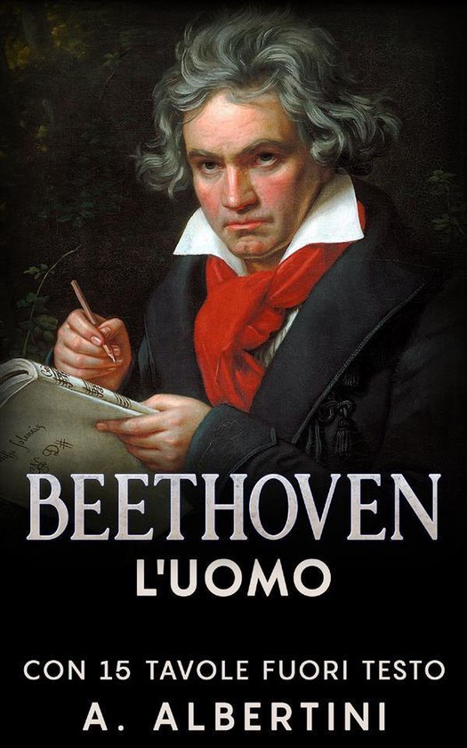 Beethoven - L'uomo. Con 15 tavole fuori testo - cover