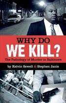 Why Do We Kill?