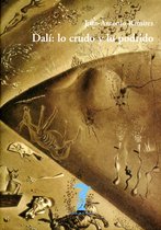 La balsa de la Medusa 124 - Dalí: lo crudo y lo podrido