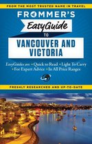 Easy Guides - Frommer's EasyGuide to Vancouver and Victoria