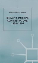 Britain'S Imperial Administrators, 1858-1966