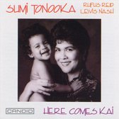 Tonooka Sumi - Here Comes Kai