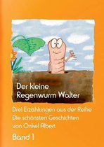 Der kleine Regenwurm Walter - Band 1