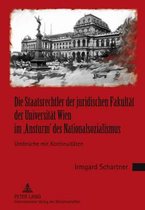 Die Staatsrechtler der juridischen Fakultät der Universität Wien im 'Ansturm' des Nationalsozialismus