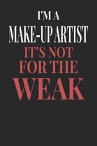 I'm A Make-up Artist It's Not For The Weak