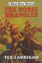 The Horse Wrangler