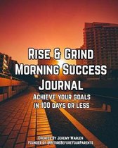 Rise & Grind Morning Success Journal