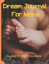 Dream Journal For Moms Guided Prompt Notebook