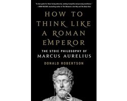 How to Think Like a Roman Emperor