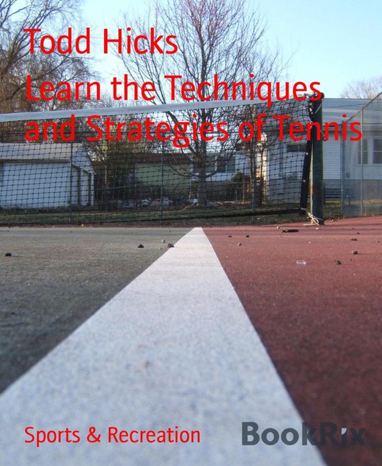 Learn the Techniques and Strategies of Tennis - cover