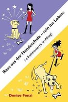 Raus Aus Der Hundeschule - Rein Ins Leben