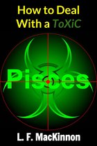 How To Deal With A Toxic Pisces