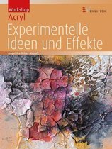 Workshop Acryl Experimentelle Ideen und Effekte