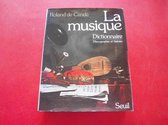 La musique. Dictionnaire. Discographie et histoire
