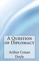 A Question of Diplomacy