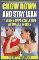 Chow Down and Stay Lean