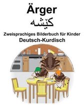 Deutsch-Kurdisch rger/کێشە Zweisprachiges Bilderbuch f r Kinder