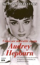 Como Ser Adorable, Segun Audrey Hepburn