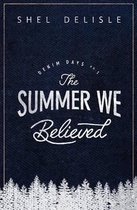 The Summer We Believed