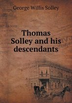 Thomas Solley and his descendants