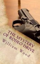 The Mystery Of Rodeo Drive