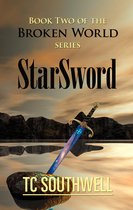 Broken World 2 - The Broken World Book Two: StarSword