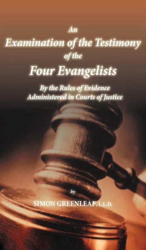 An Examination of the Testimony of the Four Evangelists By t ... - cover