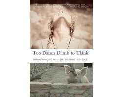 Too Damn Dumb to Think
