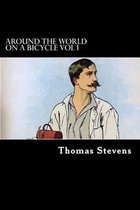 Around the World on a Bicycle Vol I