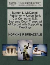 Burnon L. McDaniel, Petitioner, V. Union Tank Car Company. U.S. Supreme Court Transcript of Record with Supporting Pleadings