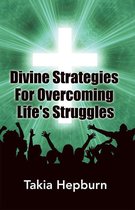 Divine Strategies for Overcoming Life's Struggles
