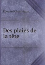 Des plaies de la tete