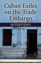 Cuban Exiles on the Trade Embargo