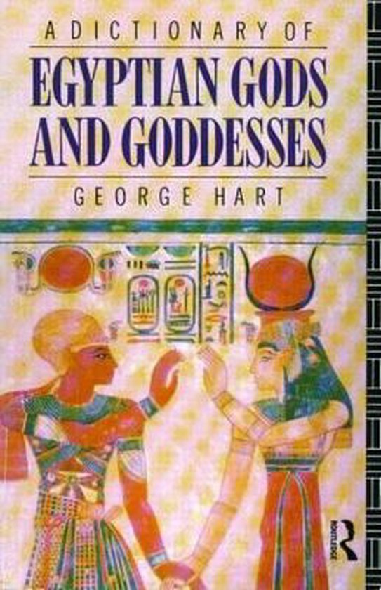 A Dictionary of Egyptian Gods and Goddesses - cover