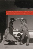 Making the White Man's West
