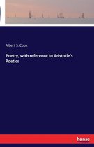 Poetry, with reference to Aristotle's Poetics