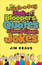 Laugh-a-Day Book of Bloopers, Quotes & Good Clean Jokes, The