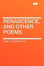 Renascence, and Other Poems