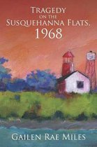 Tragedy on the Susquehanna Flats; 1968