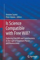 Is Science Compatible with Free Will?
