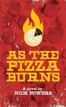 As the Pizza Burns