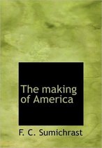 The Making of America