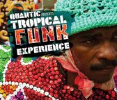 Quantic Presents Tropical Funk Experience