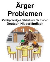 Deutsch-Niederl ndisch rger/Problemen Zweisprachiges Bilderbuch f r Kinder
