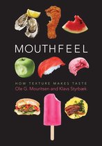 Arts and Traditions of the Table: Perspectives on Culinary History - Mouthfeel