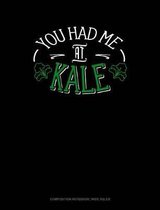 You Had Me at Kale