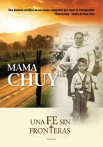 Mama Chuy, una fe sin fronteras