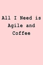 All I Need Is Agile and Coffee