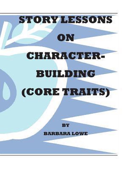 Story Lessons on Character-Building (Core Traits) - cover